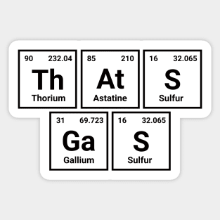 That's gas - Geek Periodic Table Shirt Design Sticker